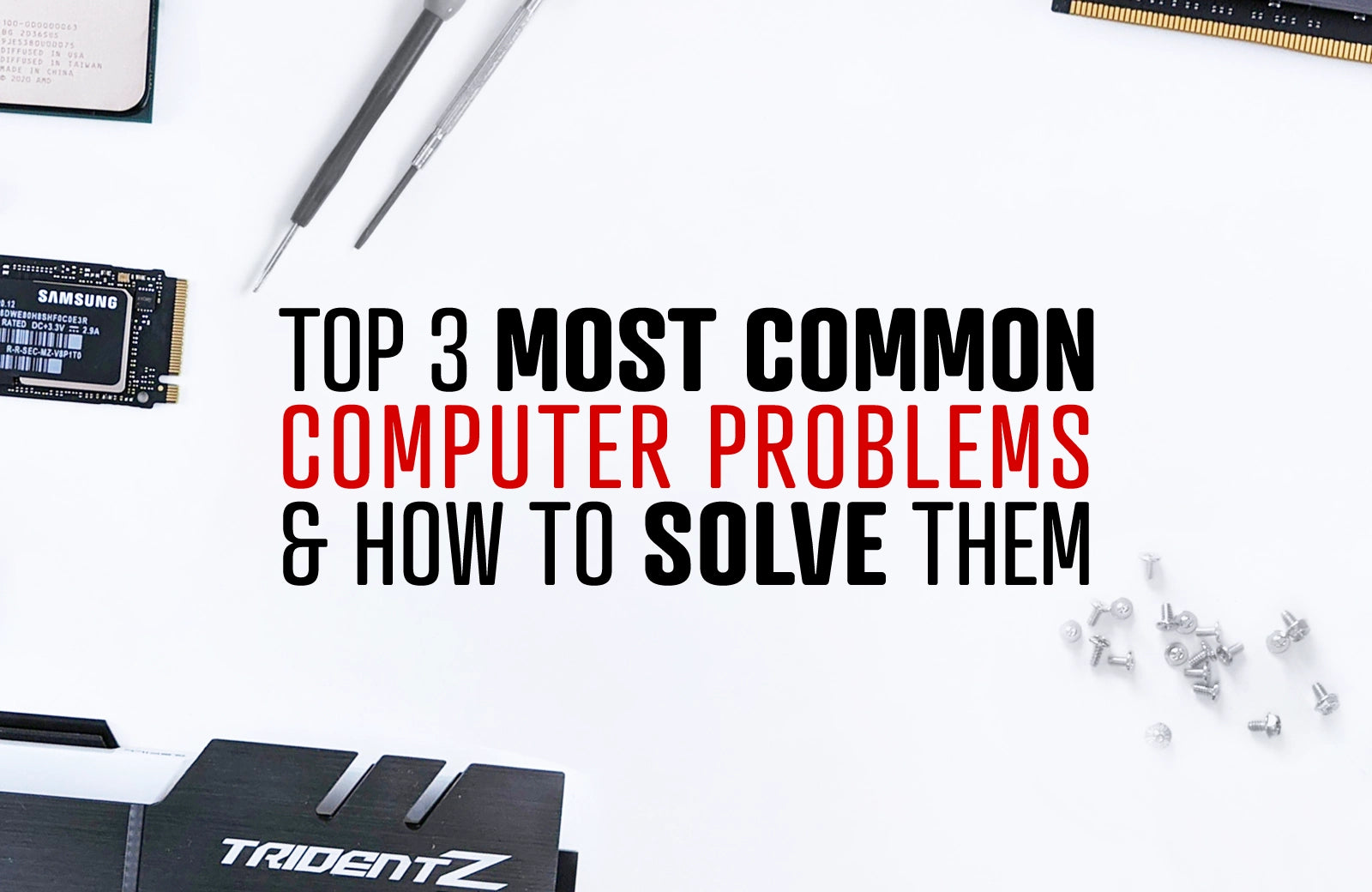 Top 3 Most Common Computer Problems and How to Solve Them